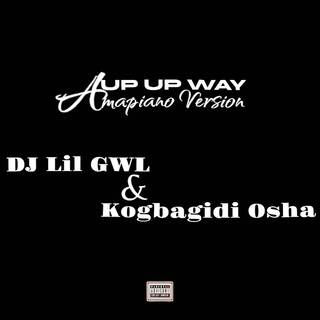 Up Up Way (Amapiano Version)