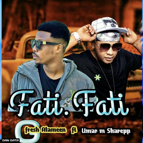 Fati Fati ft. Umar M. Shareef | Boomplay Music