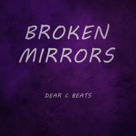 Broken Mirrors | Boomplay Music