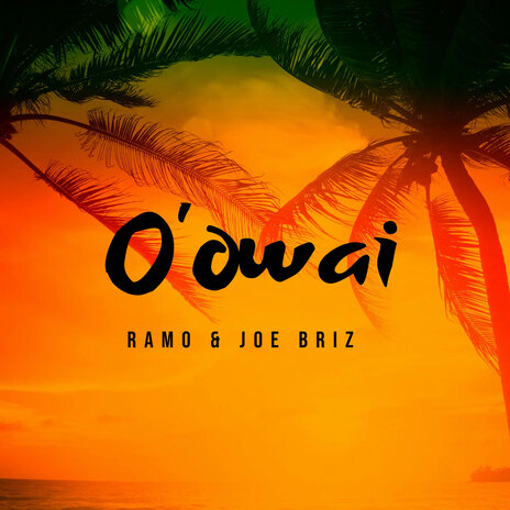 O'owai ft. Joe Briz | Boomplay Music