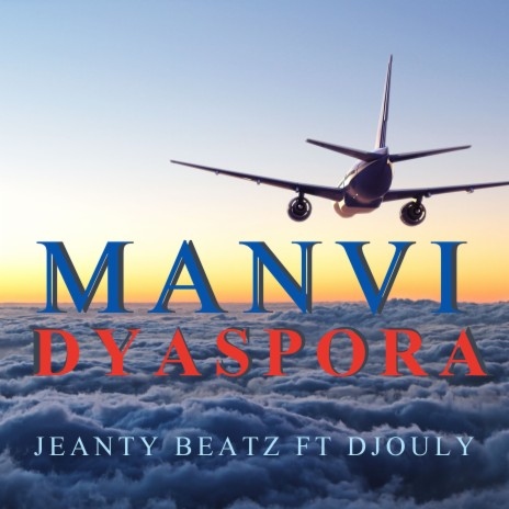 Manvi Dyaspora ft. DJOULY | Boomplay Music