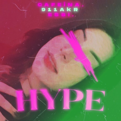 Hype ft. essi. & 911 AkR | Boomplay Music