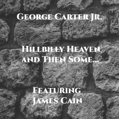 Hillbilly Heaven ft. James Cain