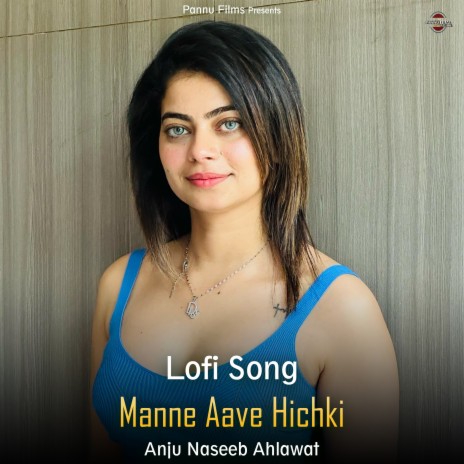 Manne Aave Hichki - Lofi Song | Boomplay Music