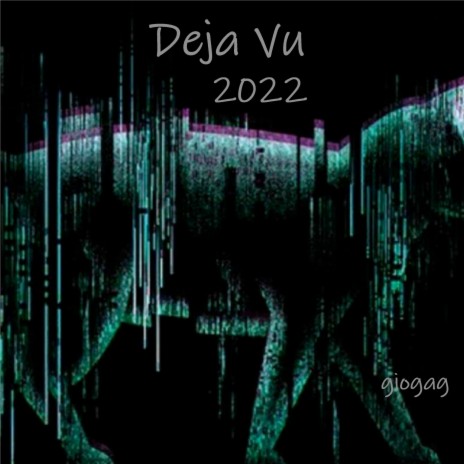 Deja Vu 2022