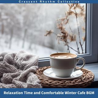 Relaxation Time and Comfortable Winter Cafe Bgm