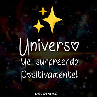 Universo me surpreenda positivamente