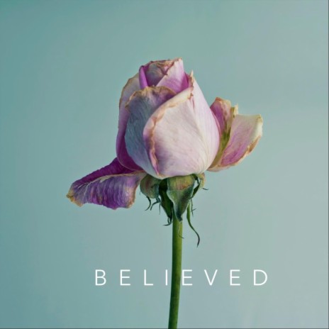 Believed | Boomplay Music