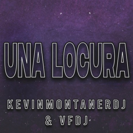 Una Locura (Remix) ft. KevinMontanerDj | Boomplay Music