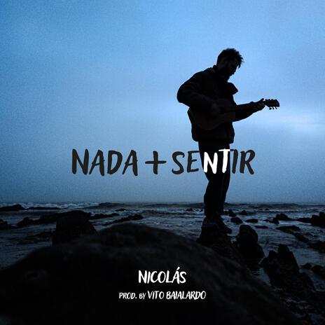 NADA + SENTIR ft. Vito Baialardo | Boomplay Music