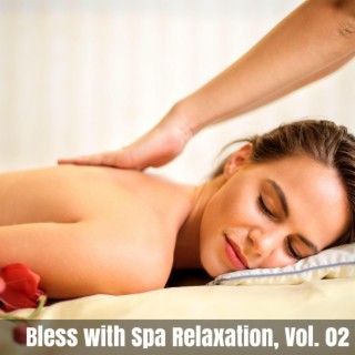 Bless with Spa Relaxation, Vol. 02