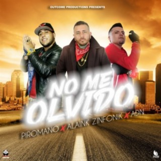 NO ME OLVIDO (feat. ADN & PIROMANO)