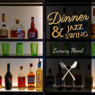 Dinner & Jazz Swing - Luxury Mood