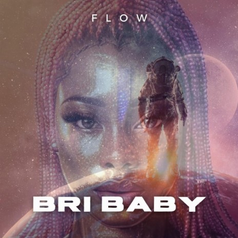 Bri Baby Flow | Boomplay Music