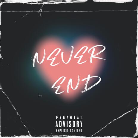 Never End | Boomplay Music