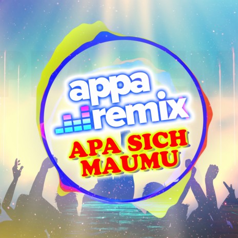 Apa Sich Maumu | Boomplay Music