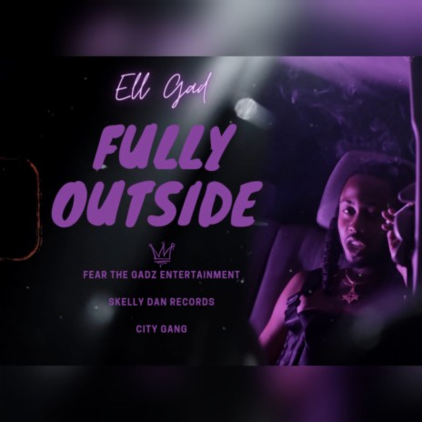 Fully Outside ft. Skelly Dan | Boomplay Music