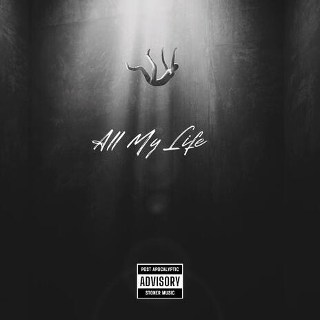 All My Life | Boomplay Music