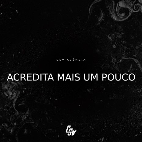 Acredita Mais Um Pouco | Boomplay Music