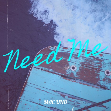 Need Me | Boomplay Music