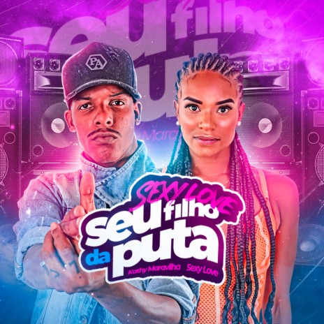 Sexy Love Seu Filho Da Puta | Boomplay Music