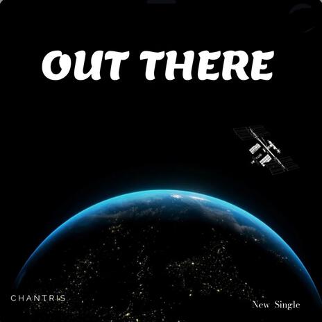 OUT THERE | Boomplay Music