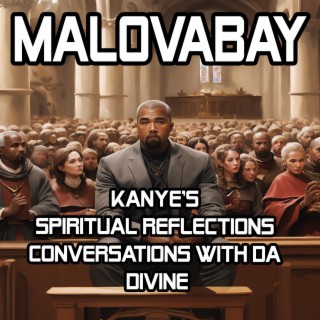 Kanye's Spiritual Reflections Conversations With Da Divine