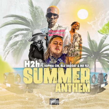 Summer Anthem ft. Sophia Cin, Blu dagoat & Mr Fly