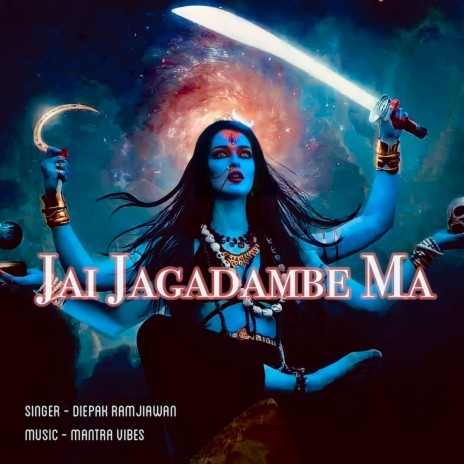 Jai Jagadambe Ma (Mahashakti) | Boomplay Music