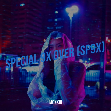 SPECIAL 9X OVER (SP9X) | Boomplay Music