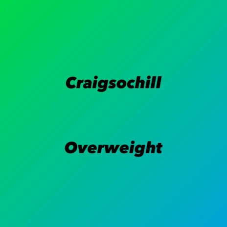 Overweight | Boomplay Music