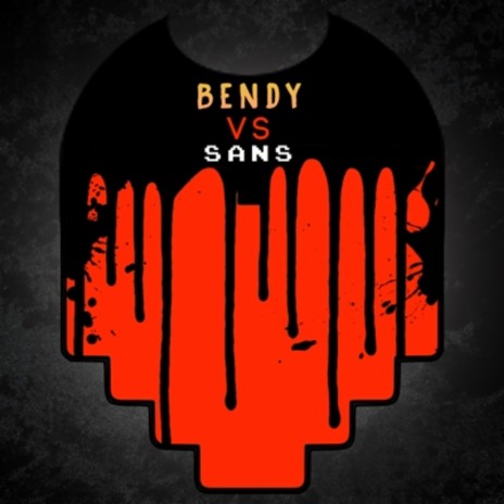 Bendy vs. Sans ft. Vinny Noose & Rockit | Boomplay Music