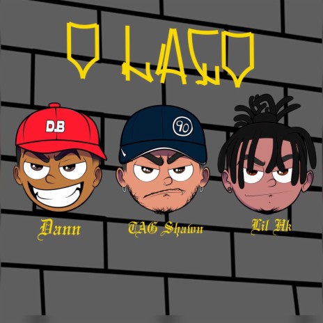 O Laço ft. Tag Shawn & Lil HK | Boomplay Music