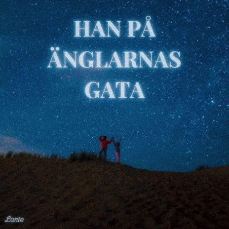 Han på Änglarnas Gata | Boomplay Music