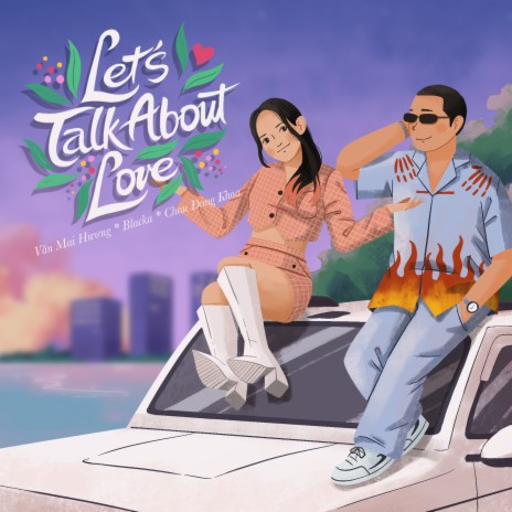 Let's Talk About Love ft. Blacka & Châu Đăng Khoa | Boomplay Music