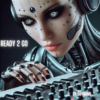 Ready 2 go (Radio Edit)