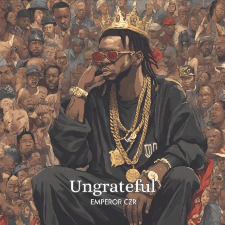 Ungrateful | Boomplay Music