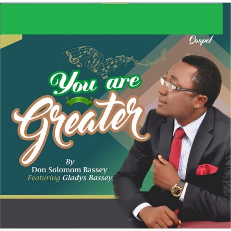 You Are Greater (feat. Gladys Bassey) | Boomplay Music