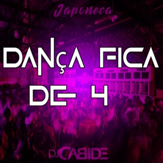 Dança Fica de 4