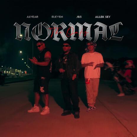 NORMAL ft. ELEVEN, Allek Sey & JB5 | Boomplay Music