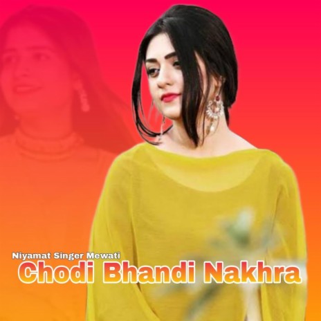 Chodi Bhandi Nakhra | Boomplay Music