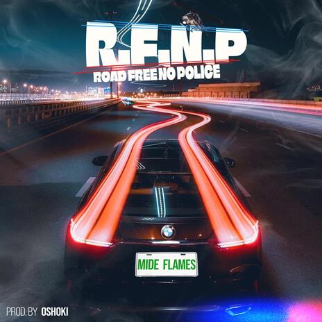 R.F.N.P (Road Free No Police) | Boomplay Music