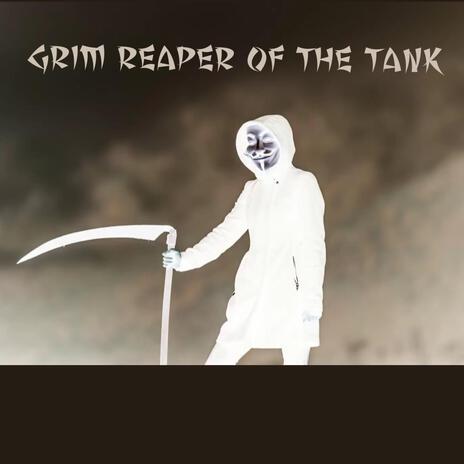 Grim Reaper Of The Tank | Boomplay Music