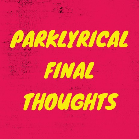 FINAL THOUGHTS | Boomplay Music