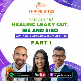 Ep 163 - Healing Leaky Gut, IBS & SIBO with Dahlia Marin, RD & James Marin, RD | Part 1