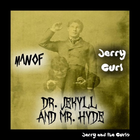 Dr. Jekyll and Mr. Hyde ft. Jerry Curl | Boomplay Music