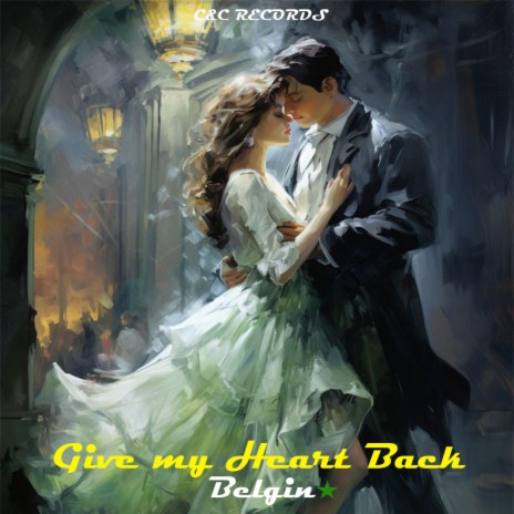 Give My Heart Back | Boomplay Music