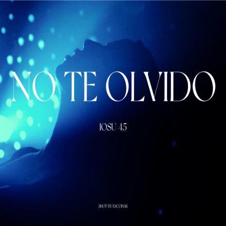 No te olvido | Boomplay Music