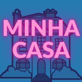 MINHA CASA