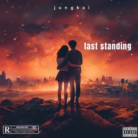 Last Standing | Boomplay Music